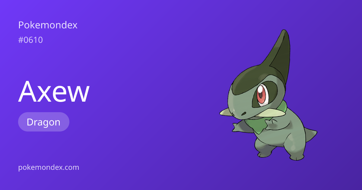 Axew (#610) — Competitive Guide & Full Pokédex Profile | Pokemondex