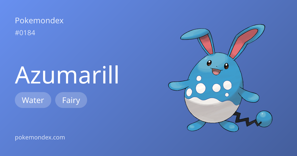 Azumarill (water/fairy-type) — Stats & Weaknesses