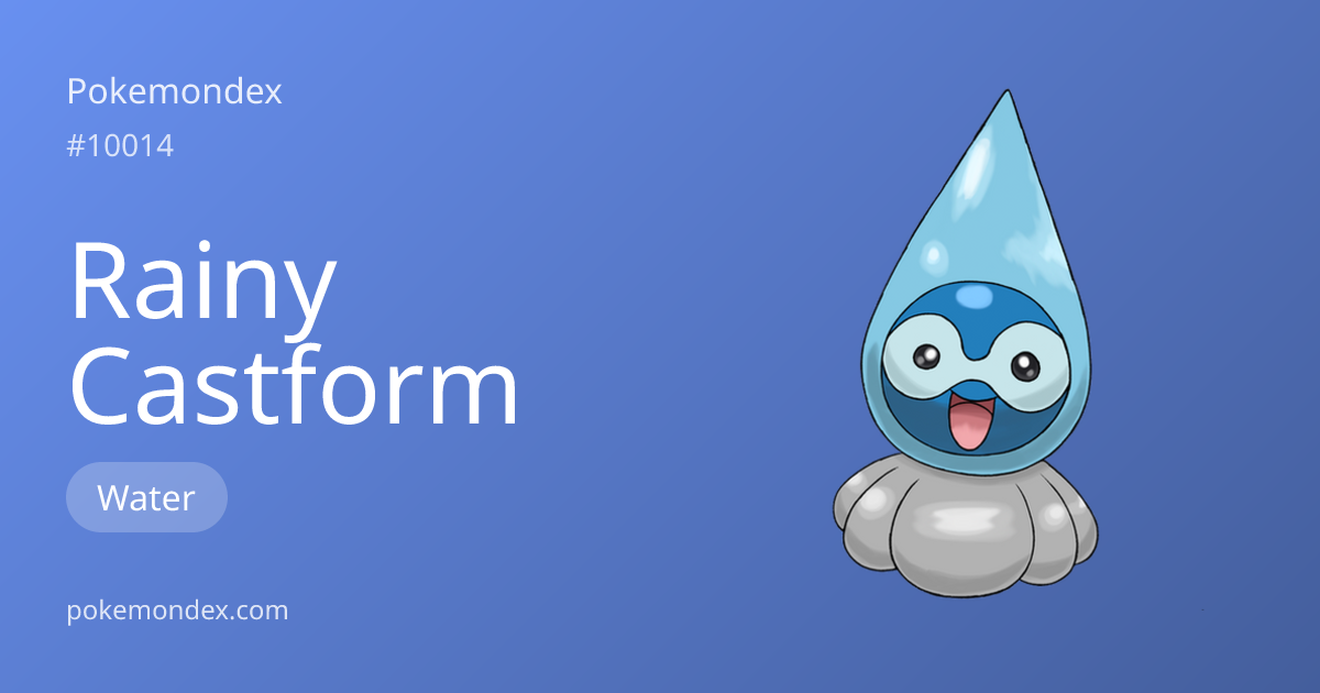 Castform-rainy (water-type) — Stats, Weaknesses & Where to Find ...