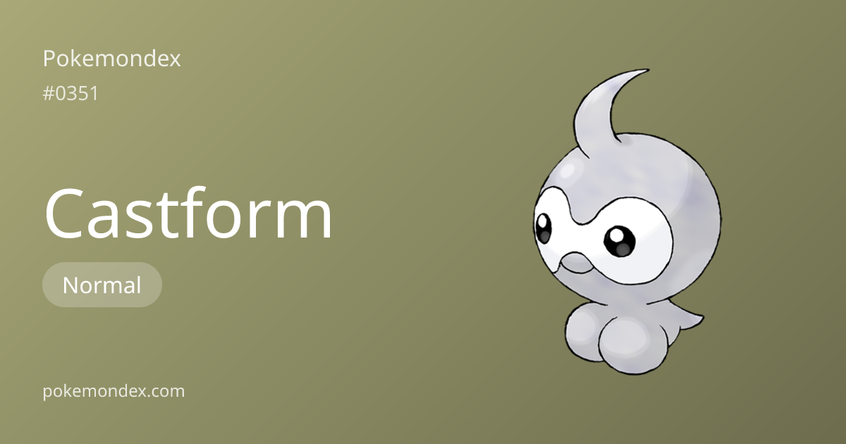 Castform Type, Stats & Strategy — Pokemondex | Pokemondex