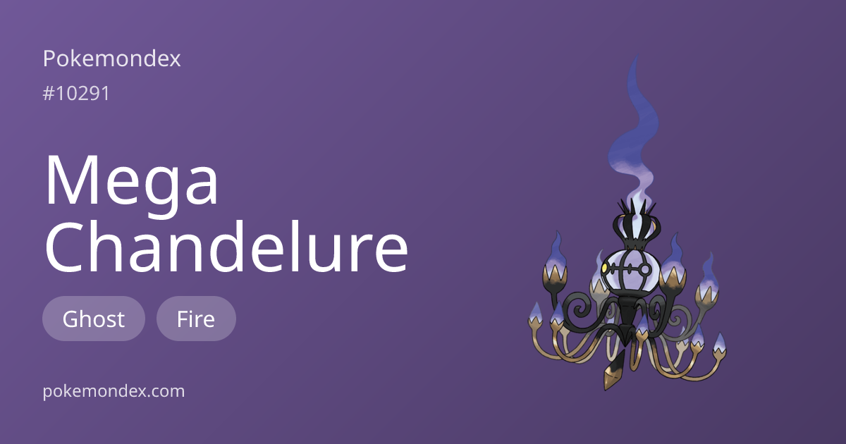 Mega Chandelure — Type, Stats & Battle Strategy