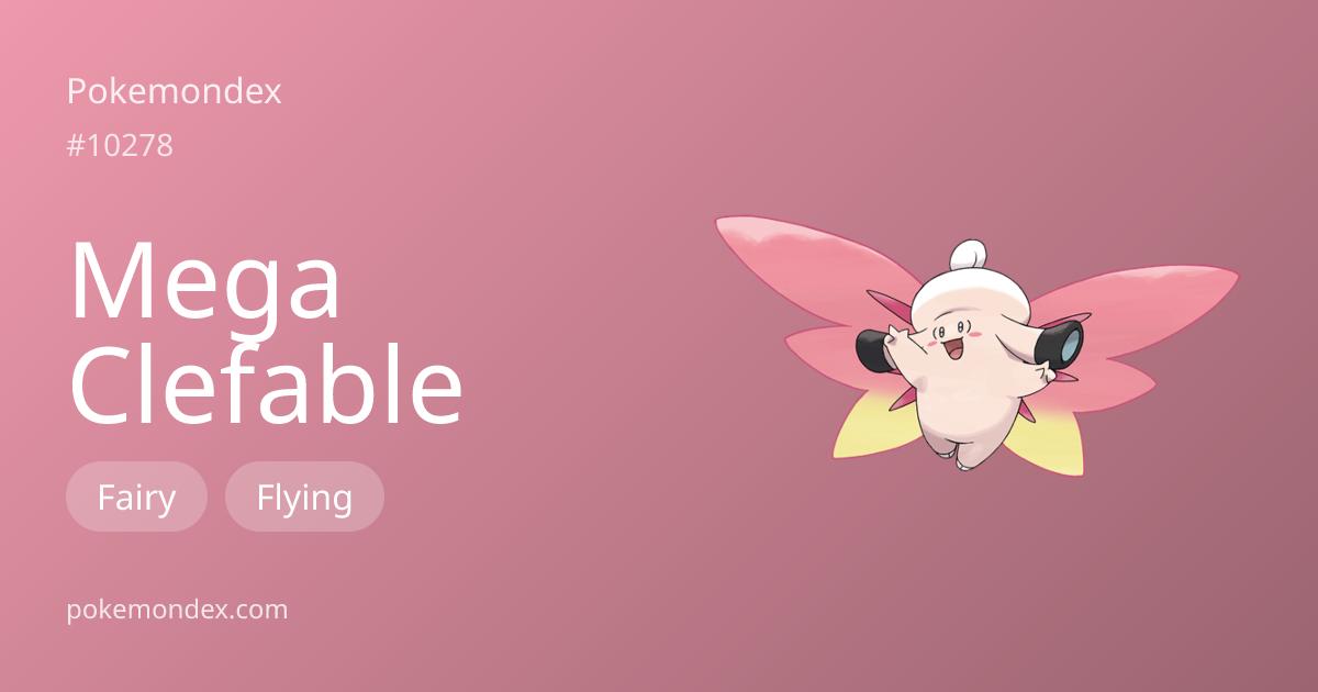 Clefable-mega Pokédex Entry — Biology, Battle Guide & Locations ...
