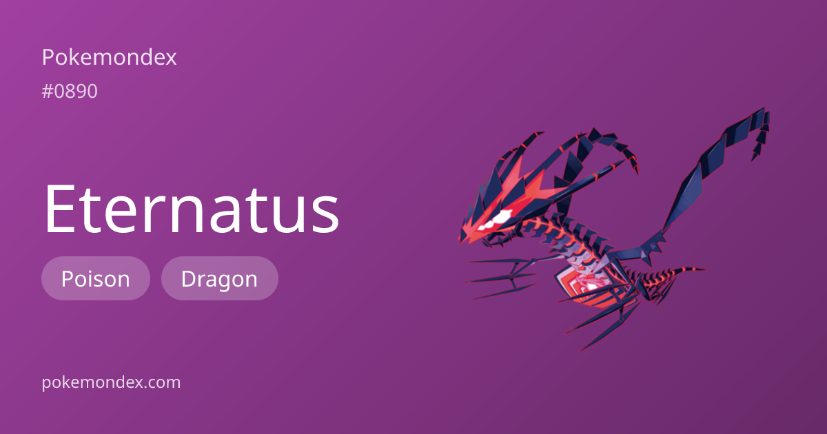 Eternatus Pokédex: stats, moves, evolution & locations | Pokemondex