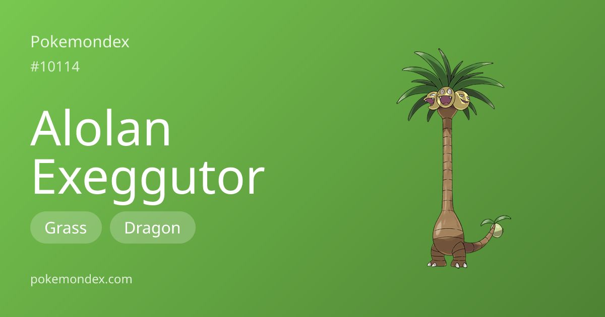 Exeggutor-alola (grass/dragon-type) — Stats, Weaknesses & Where to Find ...