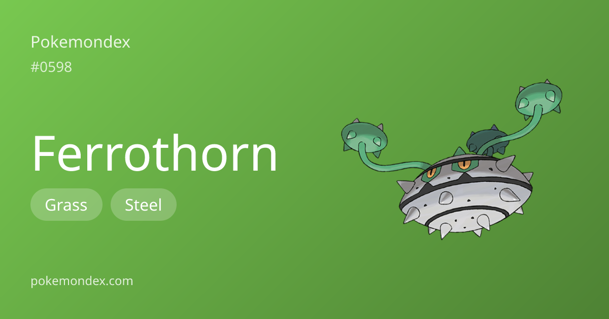 Ferrothorn Pokédex: stats, moves, evolution & locations | Pokemondex