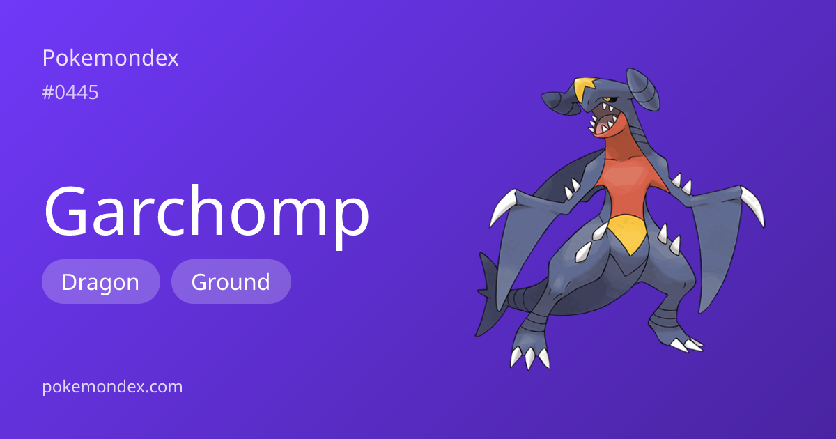 Garchomp (#445) — Competitive Guide & Full Pokédex Profile | Pokemondex