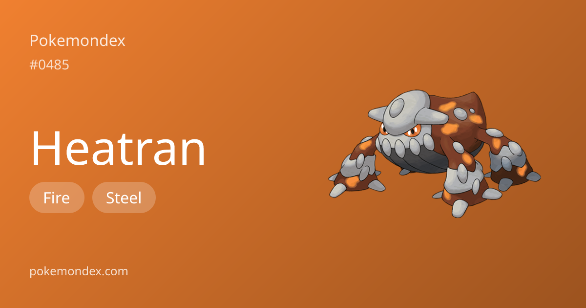 Heatran (#485) — Stats, Moves & Competitive Guide