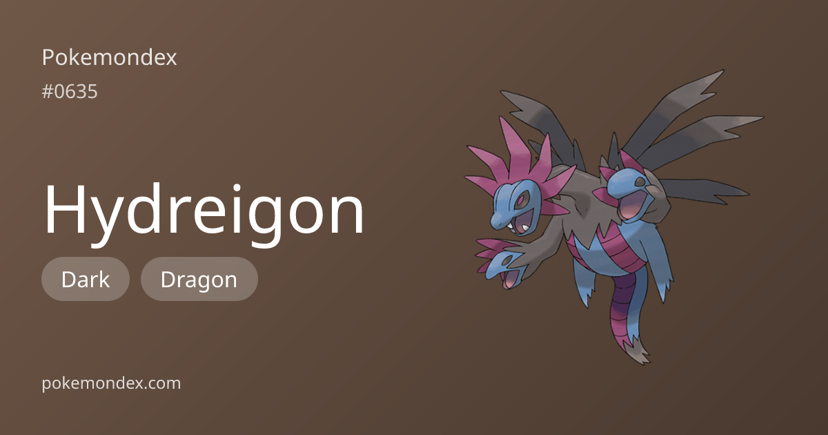 Hydreigon (#635) — Stats, Moves & Competitive Guide