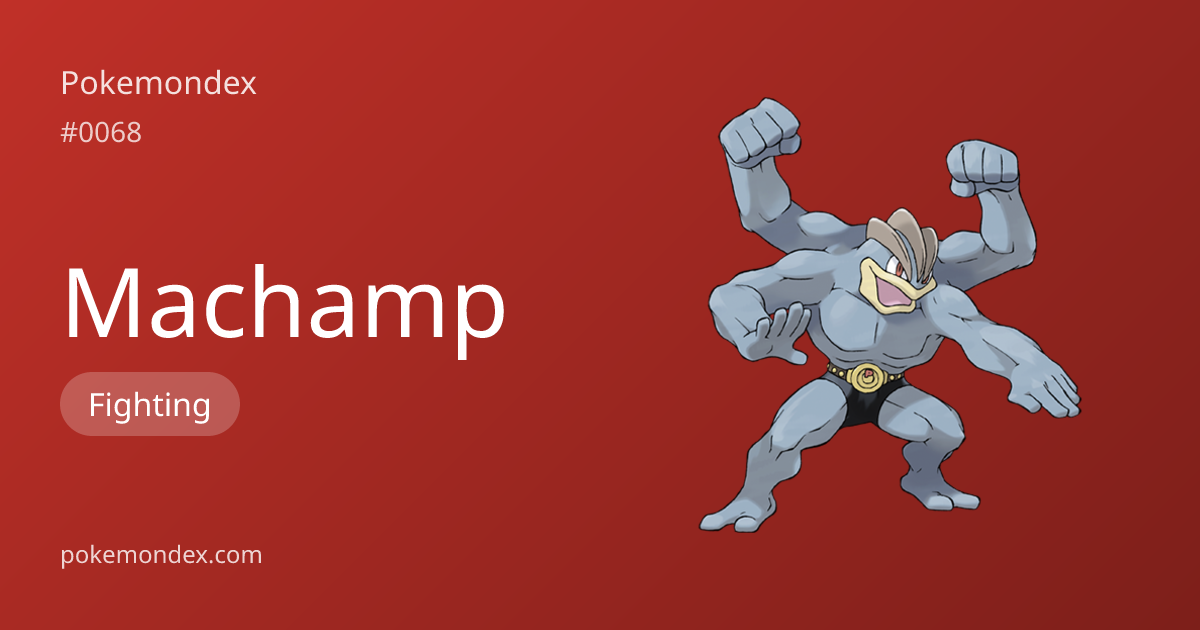 Machamp Pokédex Entry — Biology, Battle Guide & Locations | Pokemondex