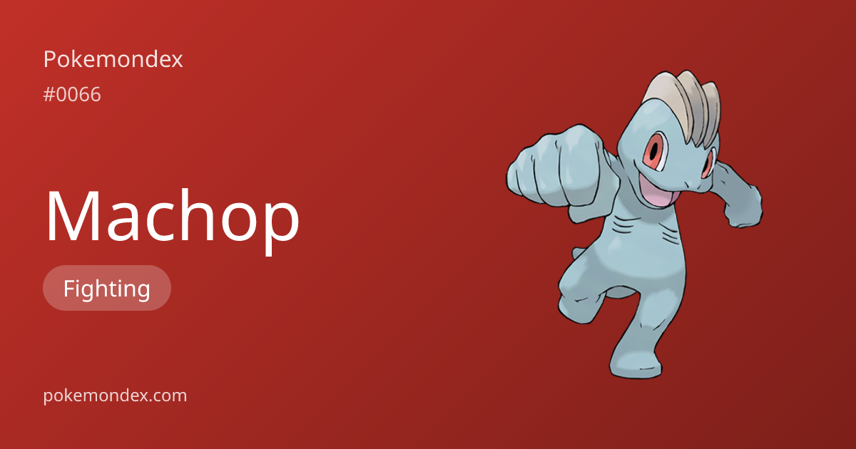 Machop Type, Stats & Strategy — Pokemondex | Pokemondex