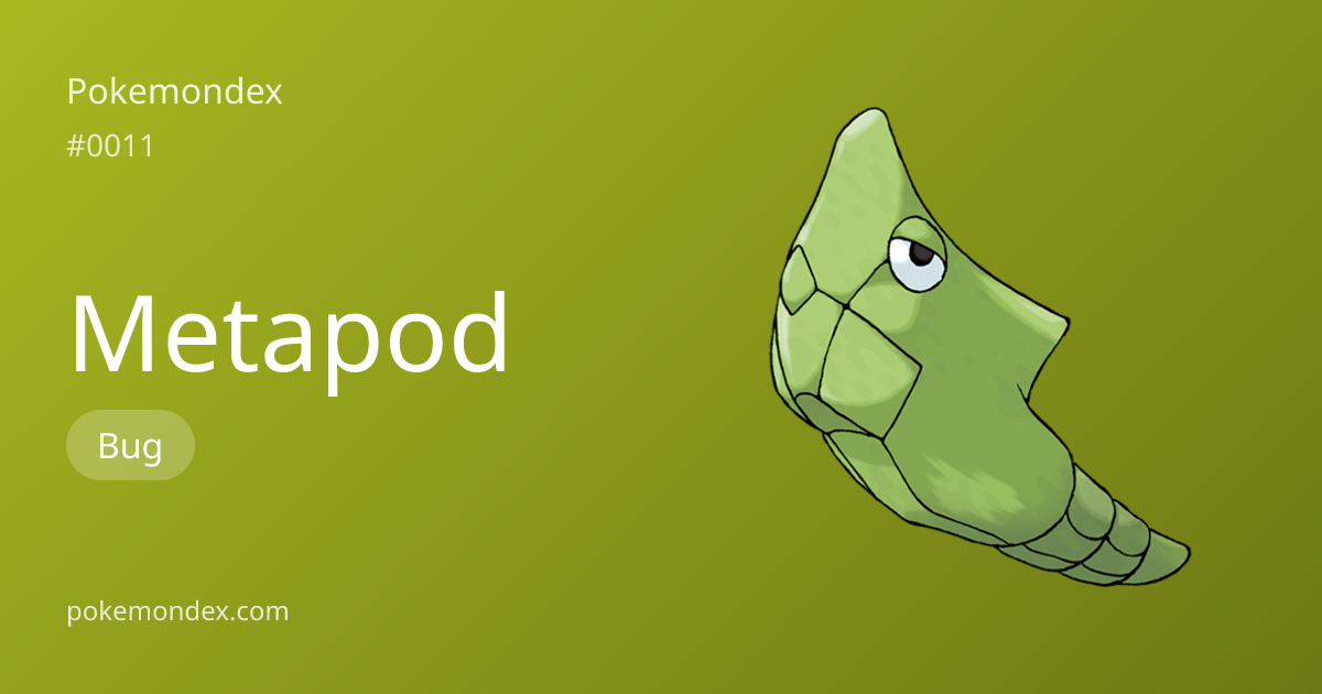 Metapod Pokédex: stats, moves, evolution & locations | Pokemondex