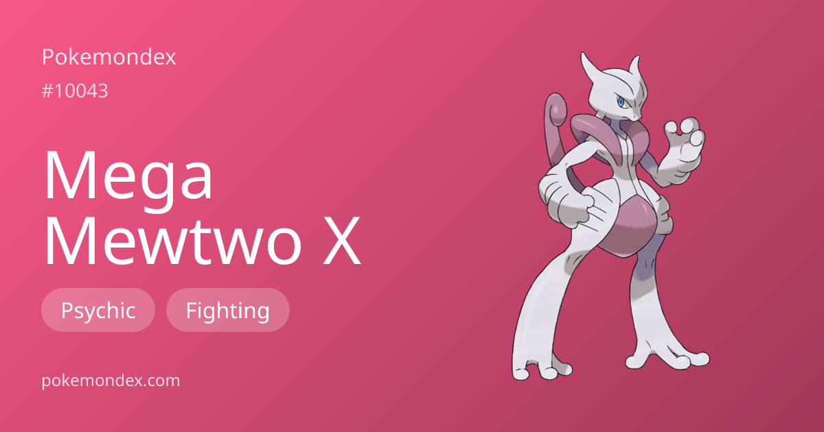 Mewtwo-mega-x Pokédex: stats, moves, evolution & locations | Pokemondex