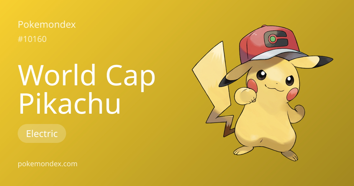 Pikachu-world-cap (#10160) — Competitive Guide & Full Pokédex Profile ...