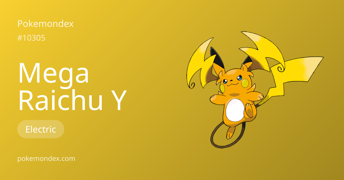 Raichu-mega-y (#10305) — Competitive Guide & Full Pokédex Profile ...
