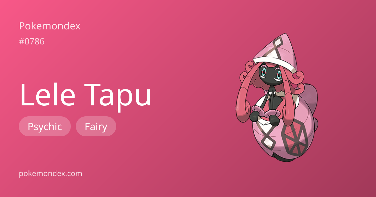 Tapu-lele Type, Stats & Strategy — Pokemondex | Pokemondex